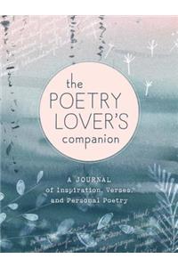 The Poetry Lover's Companion: Your Collection of Inspiration, Verses, and Personal Poetry