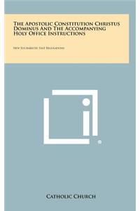 The Apostolic Constitution Christus Dominus and the Accompanying Holy Office Instructions