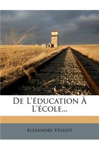 De L'éducation À L'école...