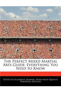 The Perfect Mixed Martial Arts Guide