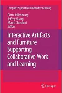 Interactive Artifacts and Furniture Supporting Collaborative Work and Learning