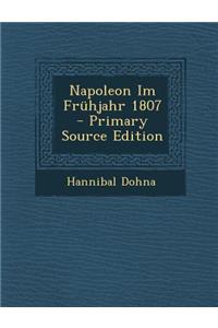 Napoleon Im Fruhjahr 1807