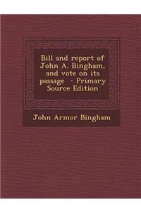 Bill and Report of John A. Bingham, and Vote on Its Passage