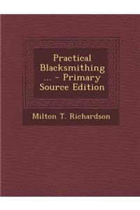 Practical Blacksmithing ...