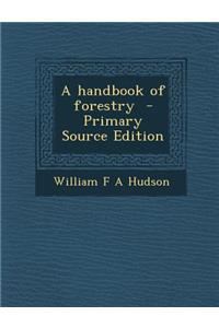 A Handbook of Forestry