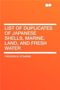 List of Duplicates of Japanese Shells, Marine, Land, and Fresh Water