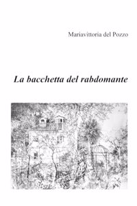 La Bacchetta Del Rabdomante