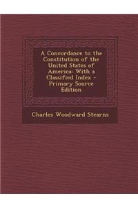 A Concordance to the Constitution of the United States of America
