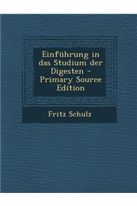 Einfuhrung in Das Studium Der Digesten