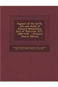 Pageant of the Birth, Life and Death of Richard Beauchamp, Earl of Warwick, K.G., 1389-1439