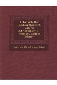 Lehrbuch Der Landwirthschaft, Volume 2, Part 2