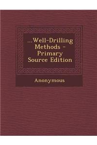 ...Well-Drilling Methods