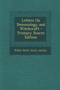 Letters on Demonology and Witchcraft