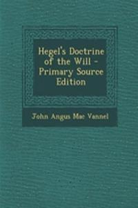 Hegel's Doctrine of the Will