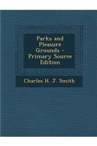 Parks and Pleasure Grounds