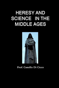 Heresy and Science in the Middle Ages