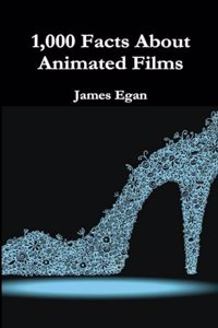 1000 Facts About Animated Films