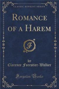 Romance of a Harem (Classic Reprint)