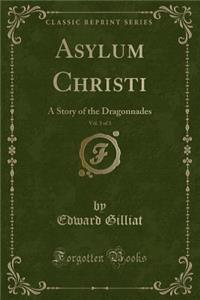 Asylum Christi, Vol. 3 of 3