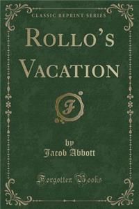 Rollo's Vacation (Classic Reprint)