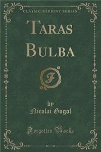 Taras Bulba (Classic Reprint)