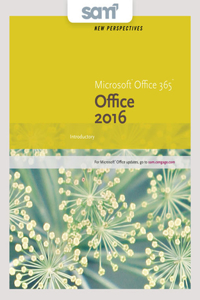 Bundle: New Perspectives Microsoft Office 365 & Office 2016: Introductory + Sam 365 & 2016 Assessments, Trainings, and Projects with 1 Mindtap Reader Multi-Term Printed Access Card