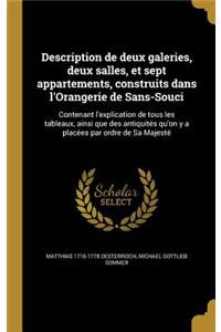 Description de Deux Galeries, Deux Salles, Et Sept Appartements, Construits Dans L'Orangerie de Sans-Souci