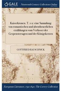 Kaiserkronen. T. 1-2
