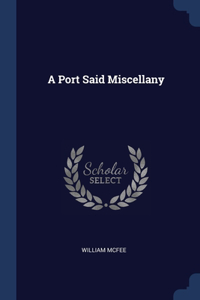 Port Said Miscellany