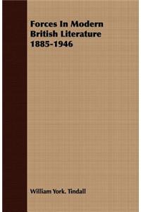 Forces In Modern British Literature 1885-1946