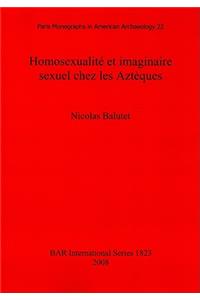 Homosexualité et imaginaire sexuel chez les Aztèques
