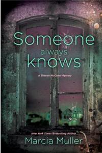 Someone Always Knows