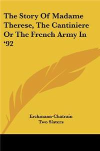 The Story Of Madame Therese, The Cantiniere Or The French Army In '92