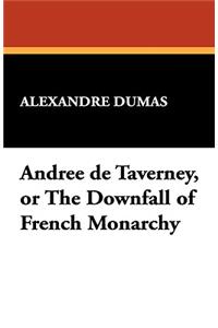 Andree de Taverney, or the Downfall of French Monarchy