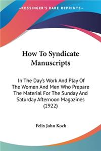 How To Syndicate Manuscripts