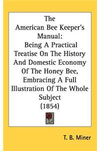 American Bee Keeper's Manual