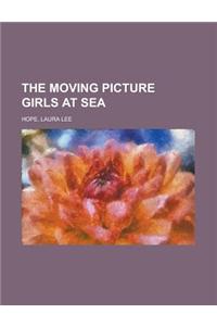 The Moving Picture Girls at Sea