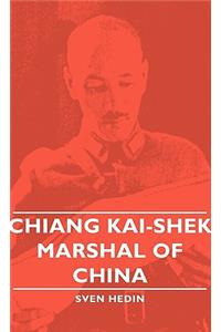 Chiang Kai-Shek - Marshal of China