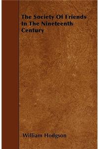 The Society Of Friends In The Nineteenth Century