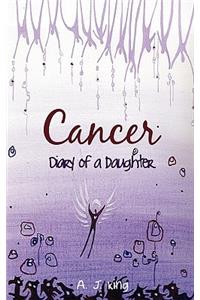 Cancer - Diary of a Daughter