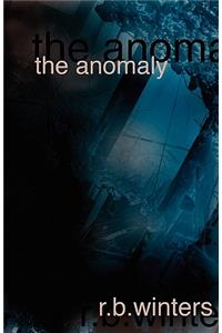 The Anomaly