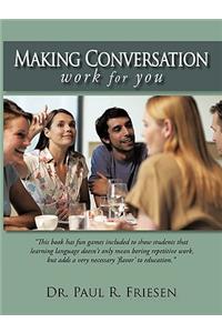 Making Conversation Work for You