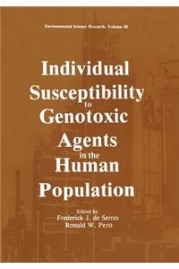 Individual Susceptibility to Genotoxic Agents in the Human Population