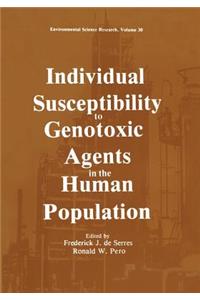 Individual Susceptibility to Genotoxic Agents in the Human Population