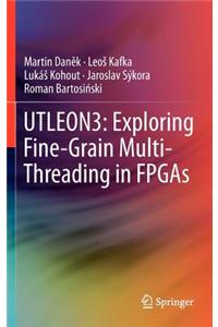 Utleon3: Exploring Fine-Grain Multi-Threading in FPGAs