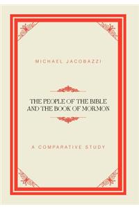 The People of the Bible and the Book of Mormon