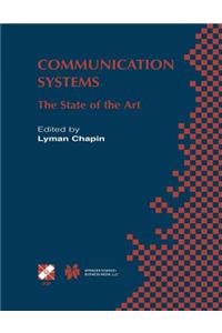 Communication Systems: The State of the Art Ifip 17th World Computer Congress - Tc6 Stream on Communication Systems: The State of the Art August 25-30, 2002, Montréal, Qué