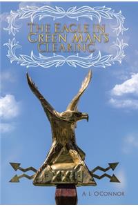 Eagle in Green Man's Clearing