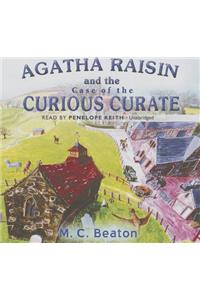 Agatha Raisin and the Case of the Curious Curate