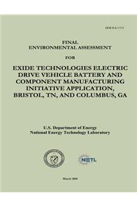 Final Environmental Assessment for Exide Technologies Electric Drive Vehicle Battery and Component Manufacturing Initiative Application, Bristol, TN, and Columbus, GA (DOE/EA-1712)